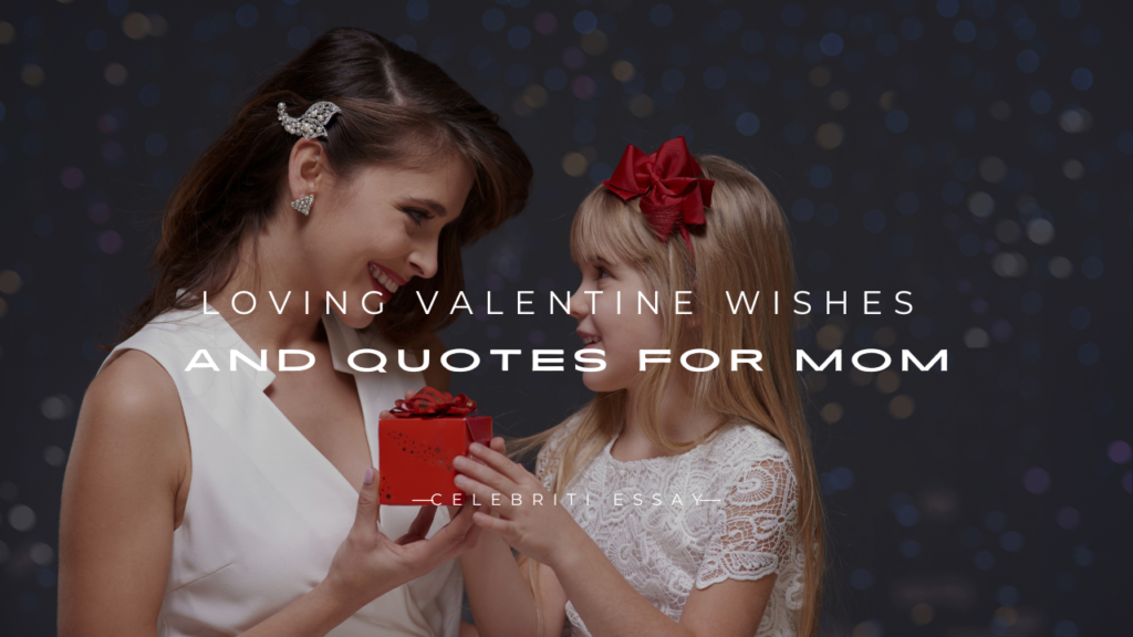 Valentine Wishes and Quotes for Mom