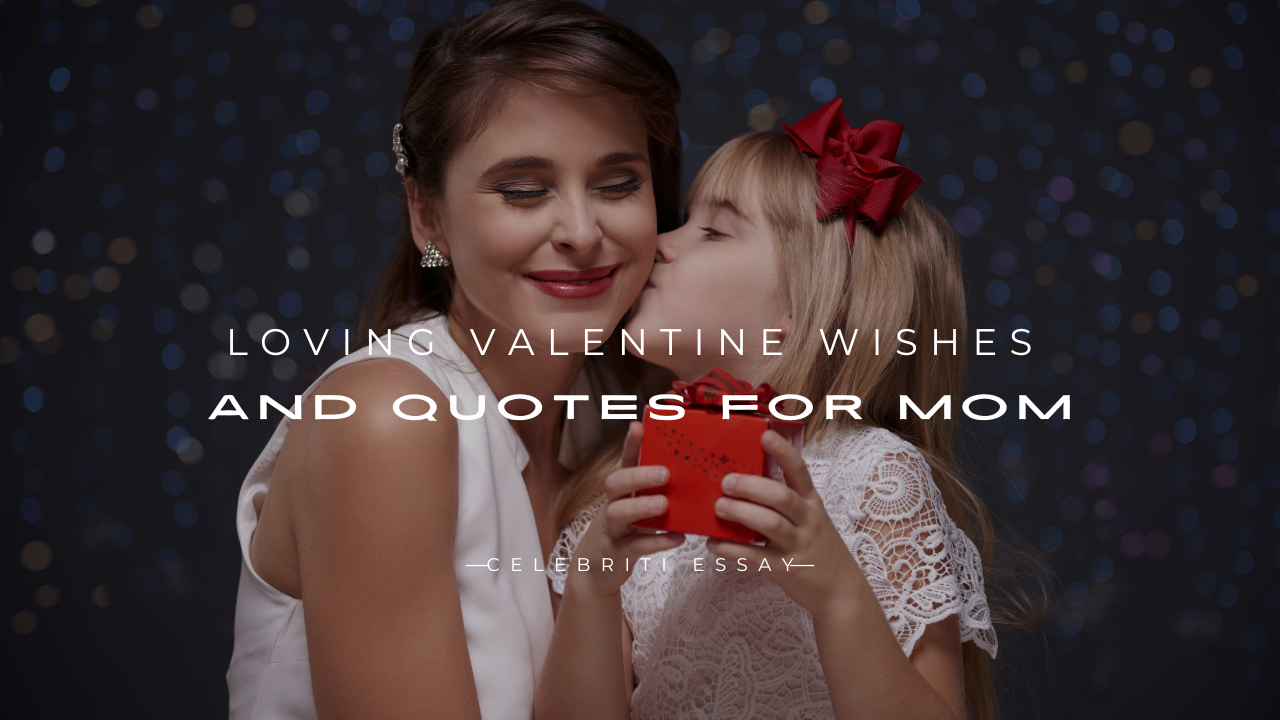 Valentine Wishes and Quotes for Mom