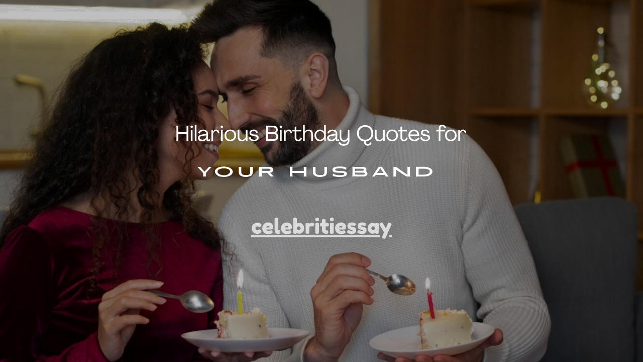 Birthday Quotes for Your Husband