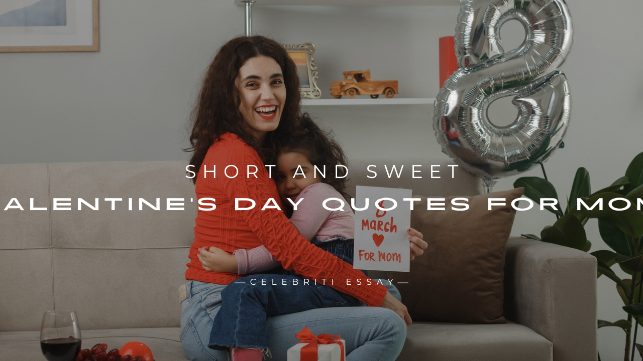 Valentine’s Day Quotes for Mom